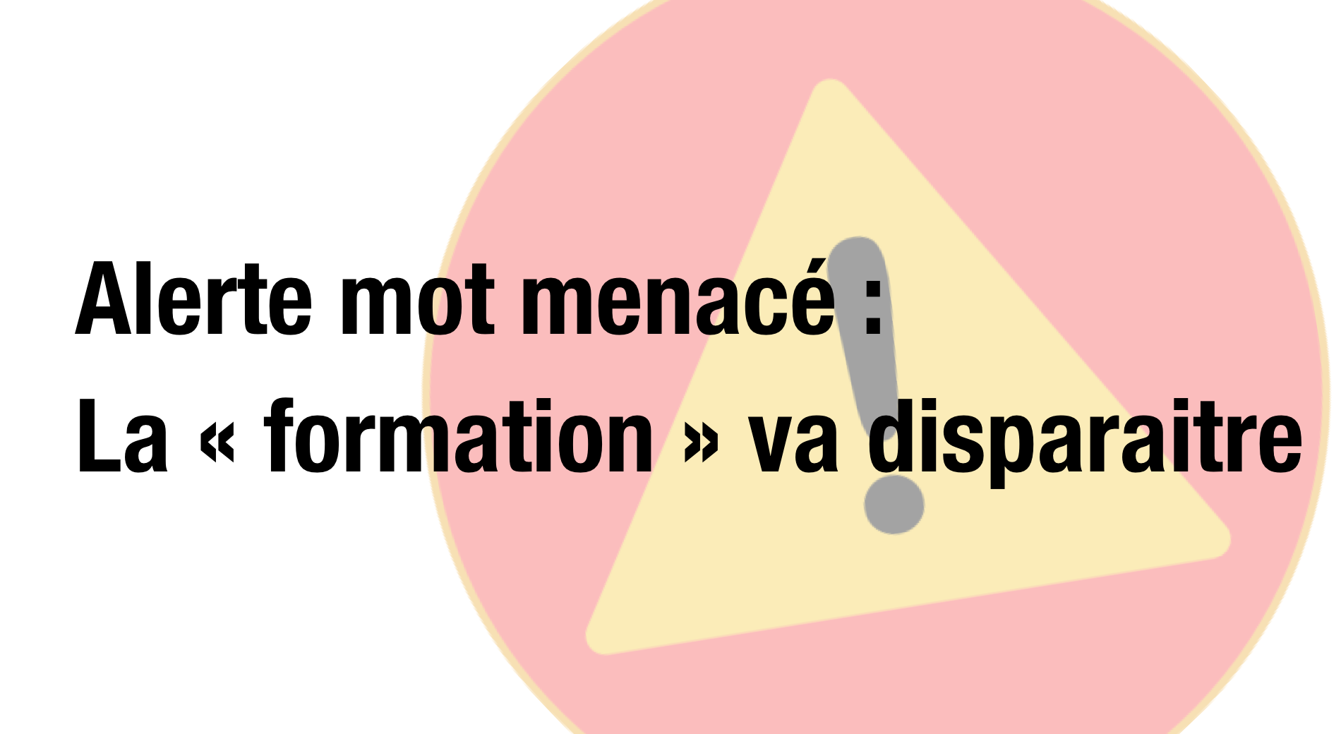 Alerte mot menacé la « formation » va disparaître Sydologie
